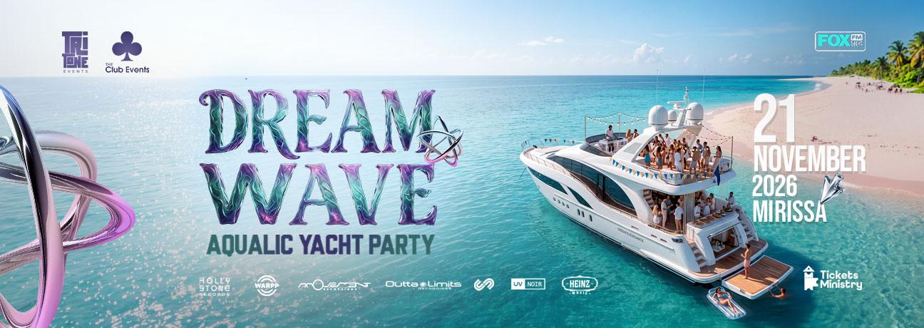 DREAM WAVES AQULIC YACHT PARTY Banner